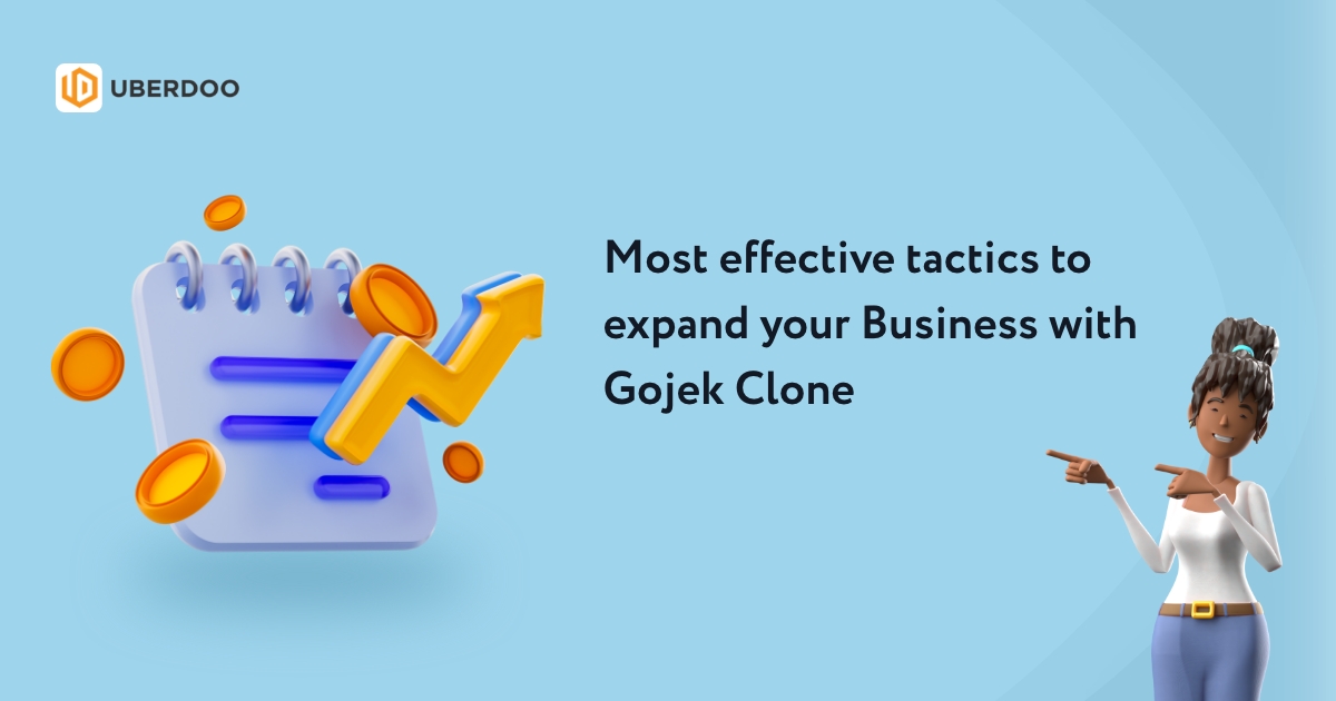 effective tactics to expand your business with gojek clone